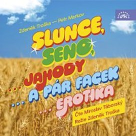 Troška, Markov: Slunce, seno...
