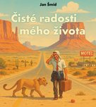 Čisté radosti mého života