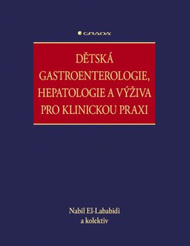 Dětská gastroenterologie, hepatologie a výživa pro klinickou praxi