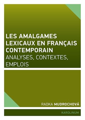 Les amalgames lexicaux en français contemporain