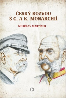 Český rozvod s c.a k. monarchií