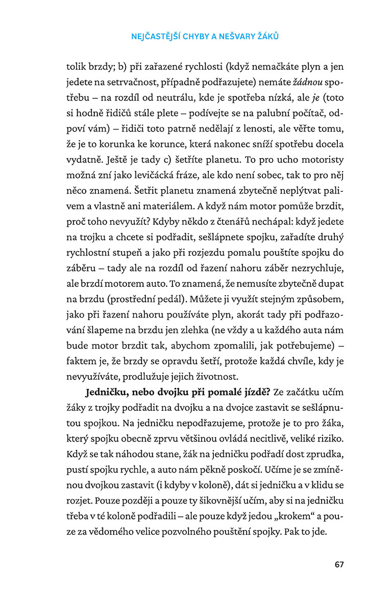 Dva krát tři pedály