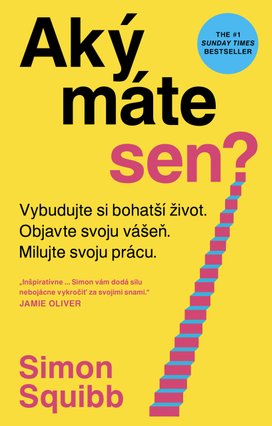 Aký máte sen?