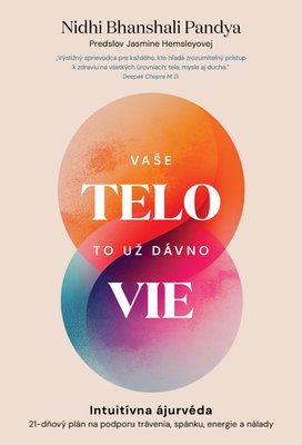 Vaše telo to už dávno vie