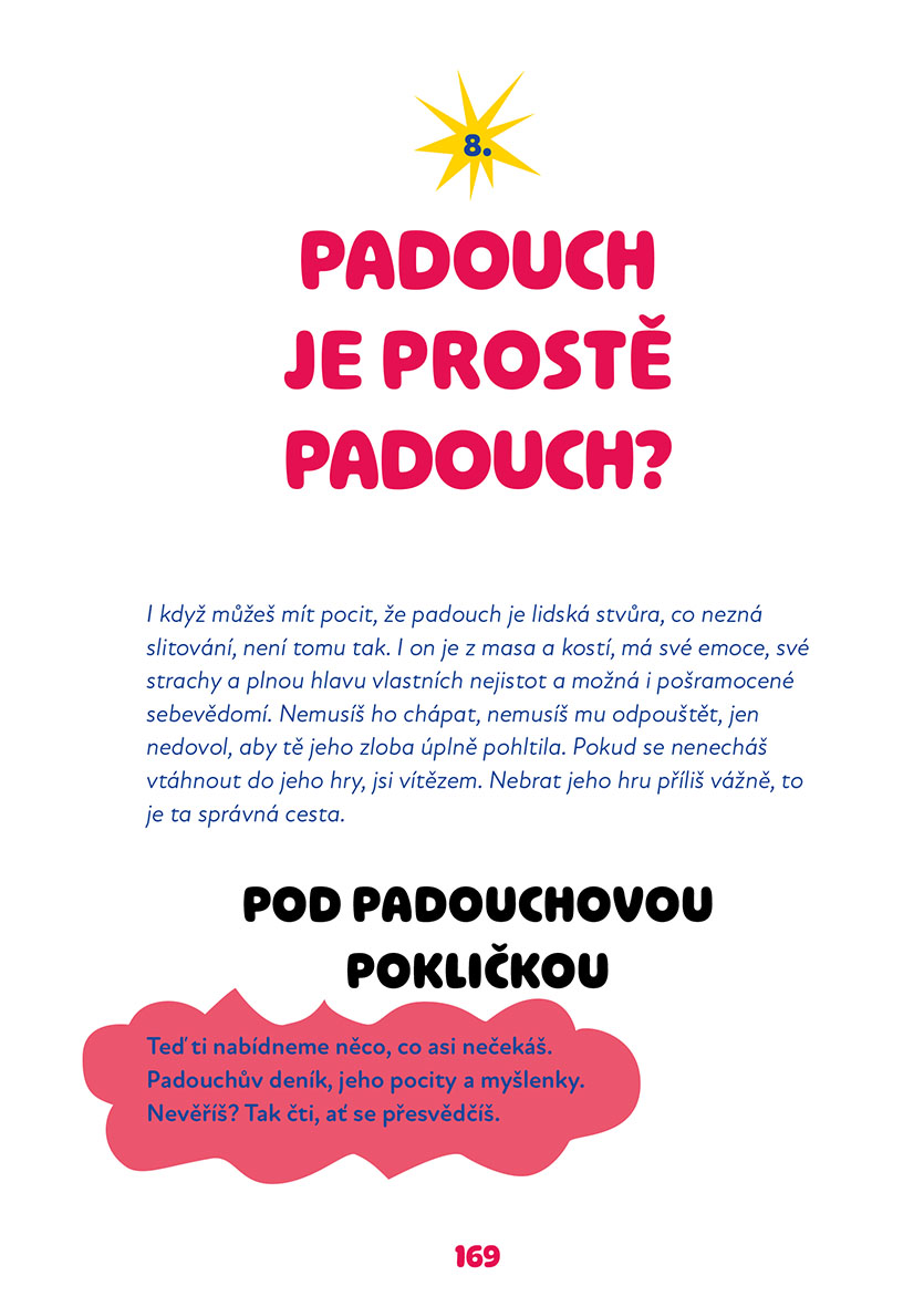 Padouch a já