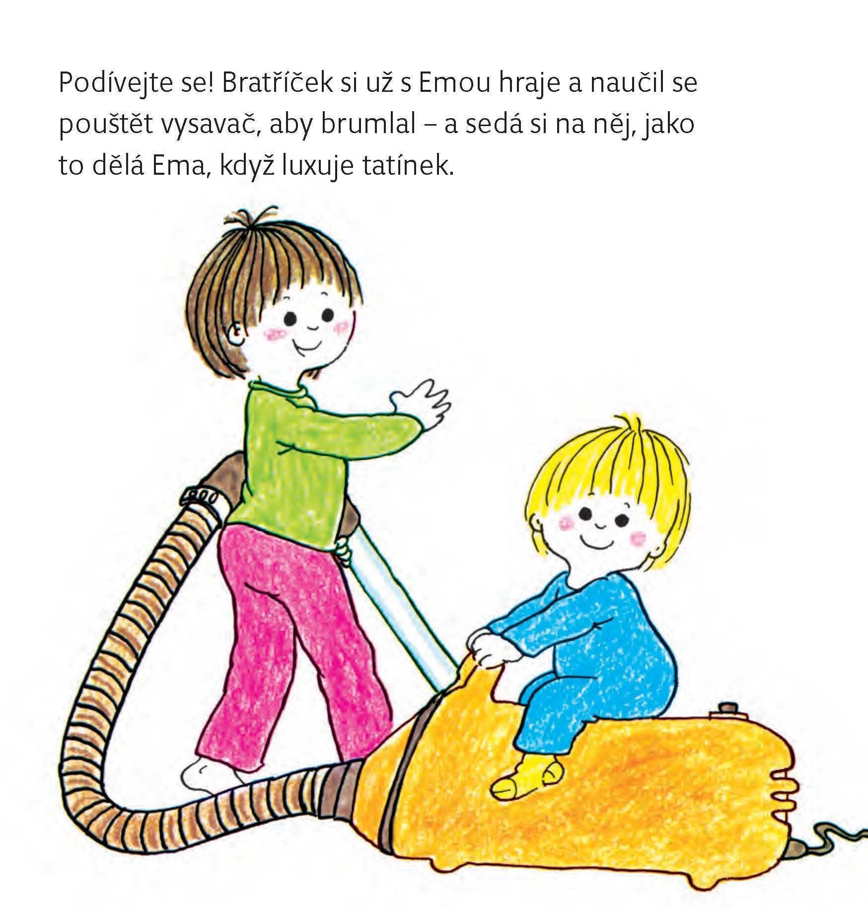 Ema uklízí