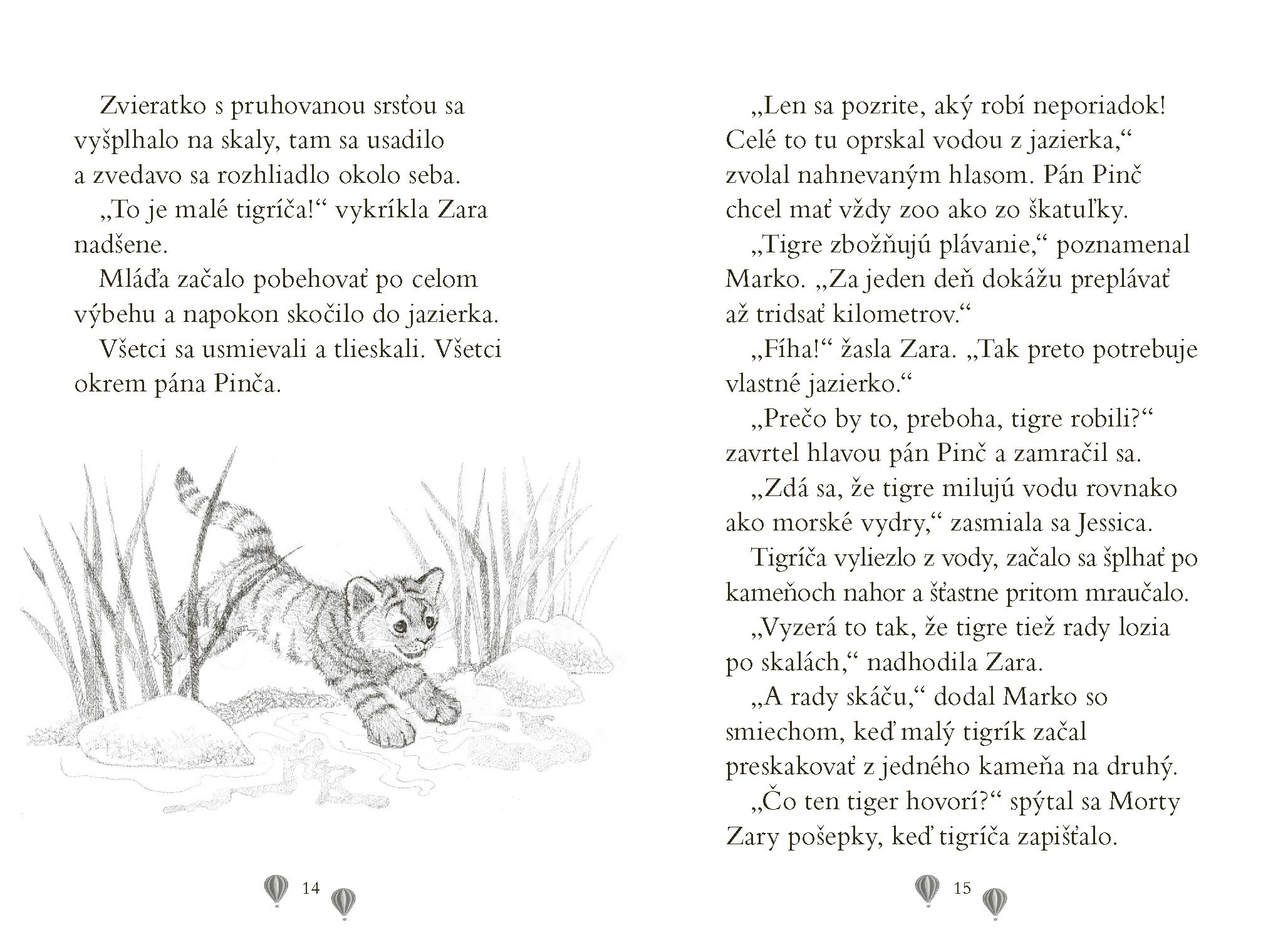 Zara a jej Záchranná zoo - Utárané tigríča