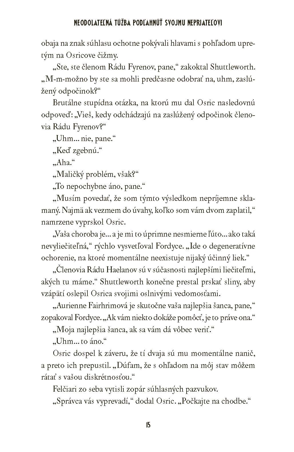 Neodolateľná túžba podľahnúť svojmu nepriateľovi 