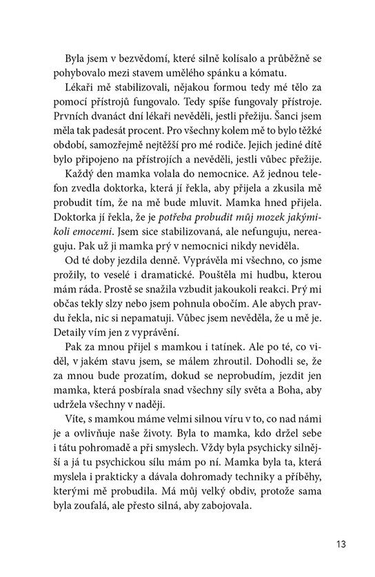 Moje srdce mě nakoplo do života