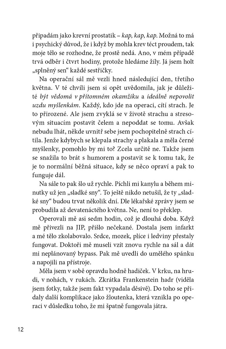 Moje srdce mě nakoplo do života