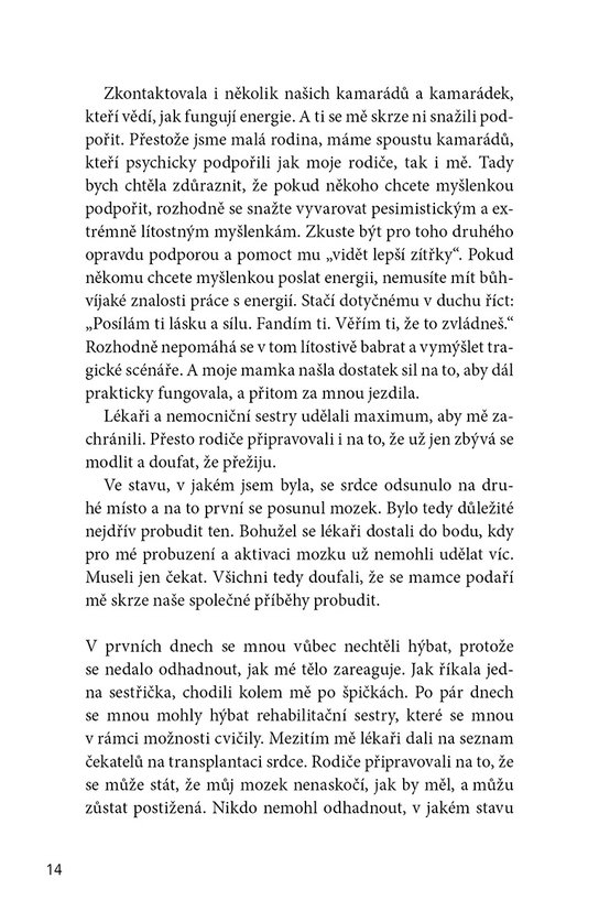 Moje srdce mě nakoplo do života