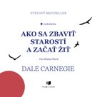 Ako sa zbaviť starostí a začať žiť
