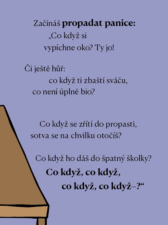 Jsou i daleko horší matky než ty