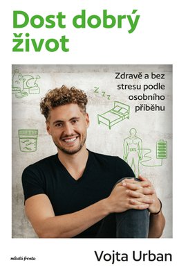 Dost dobrý život