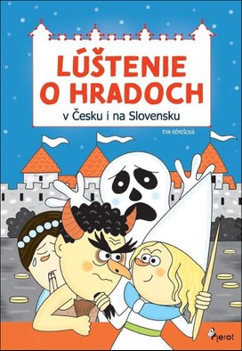 Lúštenie o hradoch v Čechách aj na Slovensku