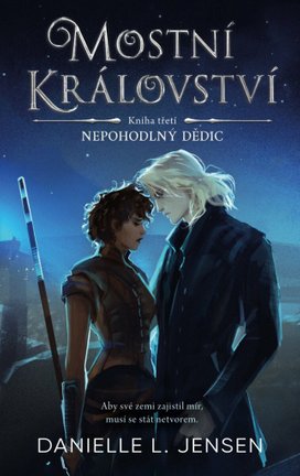 Mostní království Nepohodlný dědic