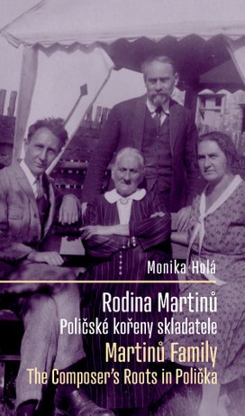 Rodina Martinů: Poličské kořeny skladatele / Martinů Family: The Composer's Roots in Polička