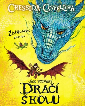 Jak vycvičit Dračí školu Zletounova zhouba