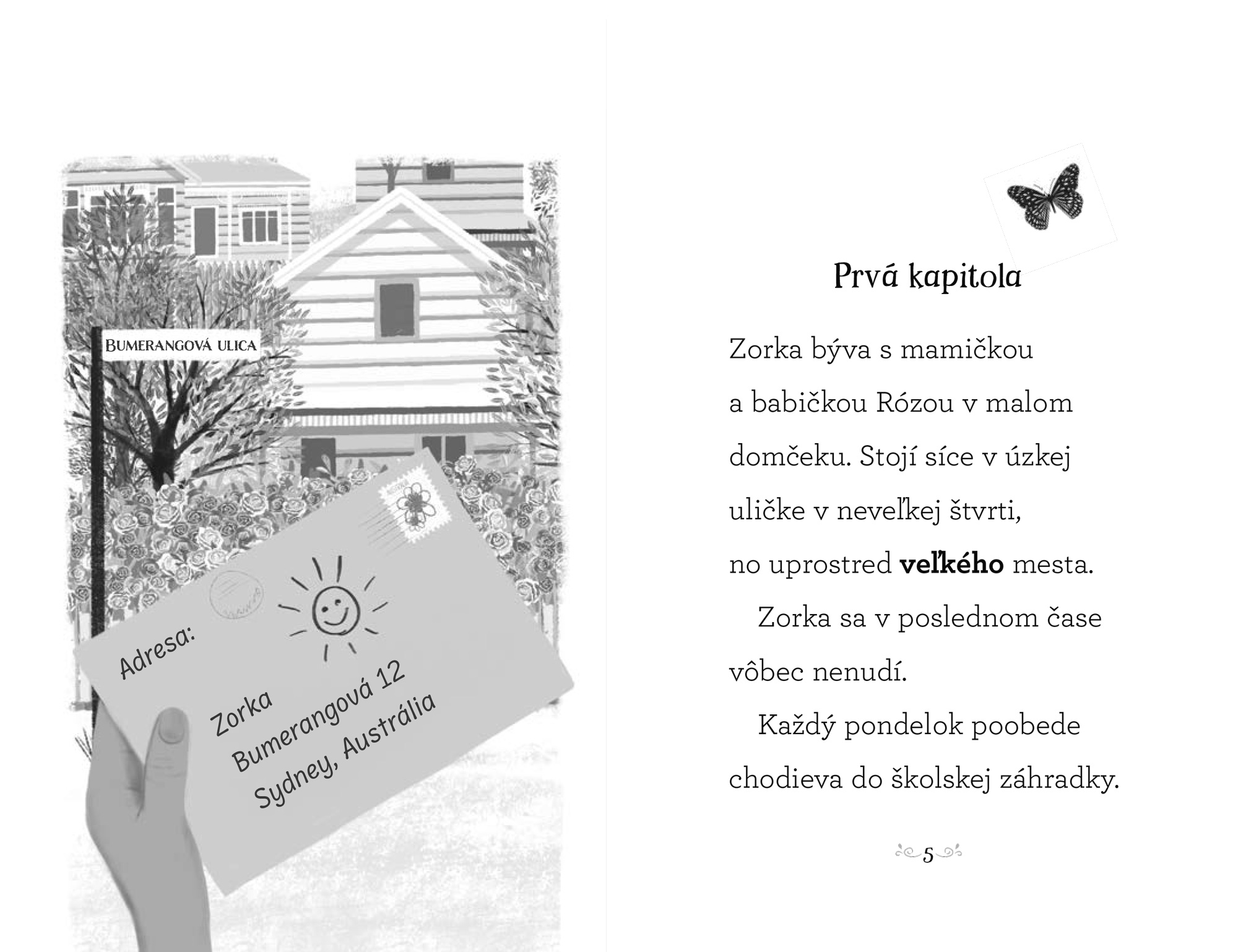 Čo robila Zorka v stredu