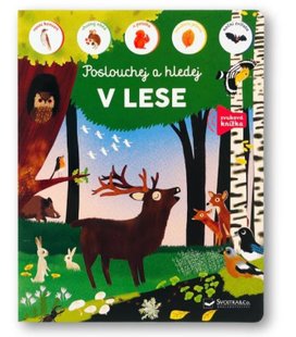 Poslouchej a hledej V lese