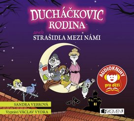 Ducháčkovic rodina aneb Strašidla mezi námi (audiokniha pro děti)