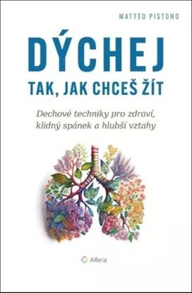 Dýchej tak, jak chceš žít