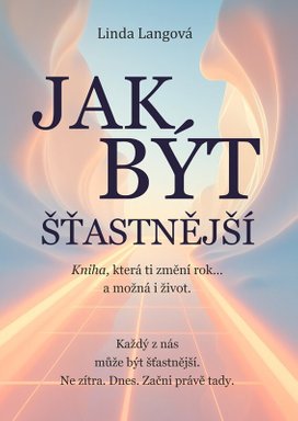 Jak být šťastnější