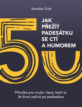 Jak přežít padesátku se ctí a humorem