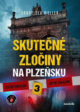 Skutečné zločiny na Plzeňsku 3
