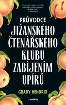 Průvodce jižanského čtenářského klubu zabíjením upírů