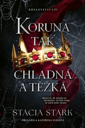 Koruna tak chladná a těžká