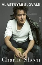 Charlie Sheen Vlastnými slovami