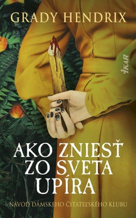 Ako zniesť zo sveta upíra