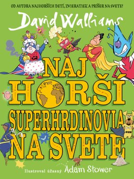 Najhorší superhrdinovia na svete