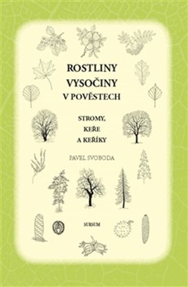 Rostliny Vysočiny v pověstech