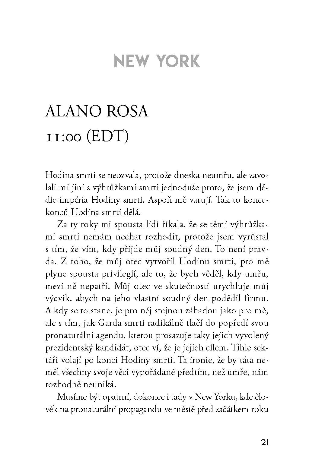 Pořád chce na konci zemřít