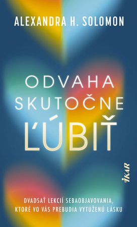 Odvaha skutočne ľúbiť