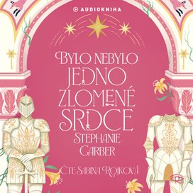 Bylo nebylo jedno zlomené srdce