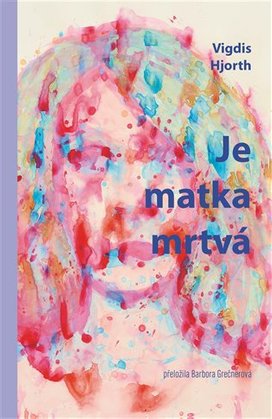 Je matka mrtvá