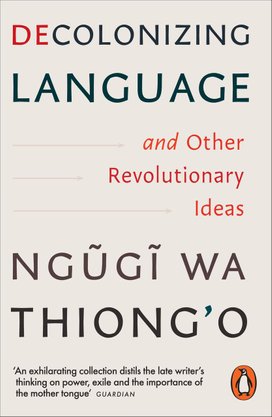 Decolonizing Language and Other Revolutionary Ideas