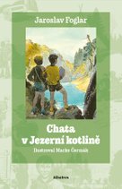 Chata v Jezerní kotlině (Dílo Jaroslava Foglara) 2