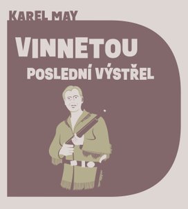 Vinnetou - Poslední výstřel