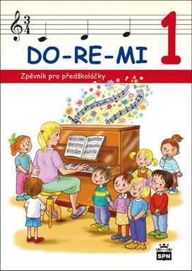 DO-RE-MI 1 Zpěvník pro předškoláčky