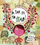 A pak se to stalo!