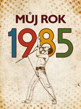Můj rok 1985