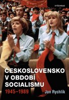 Československo v období socialismu 1945-1989