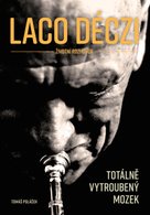 Laco Déczi - totálně vytroubený mozek
