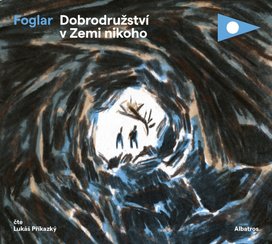 Dobrodružství v Zemi nikoho (audiokniha pro děti)