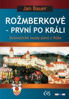 Rožmberkové - První po králi