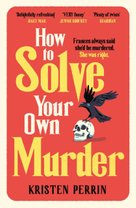 How To Solve Your Own Murder
